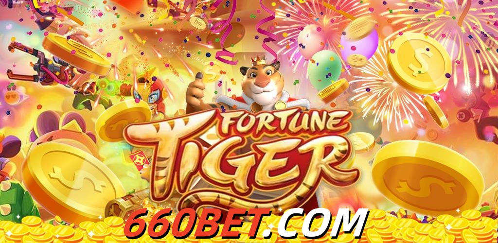 Fortune Tiger no Cassino 660bet Conhecido Vitória